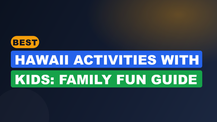 Best Hawaii Activities with Kids: Family Fun Guide