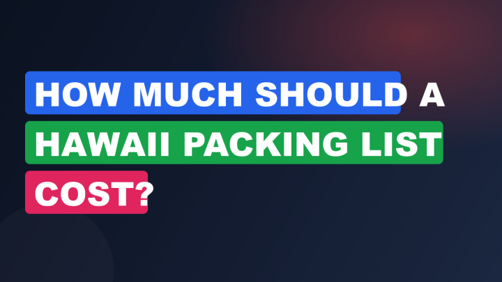 How Much Should a Hawaii Packing List Cost?