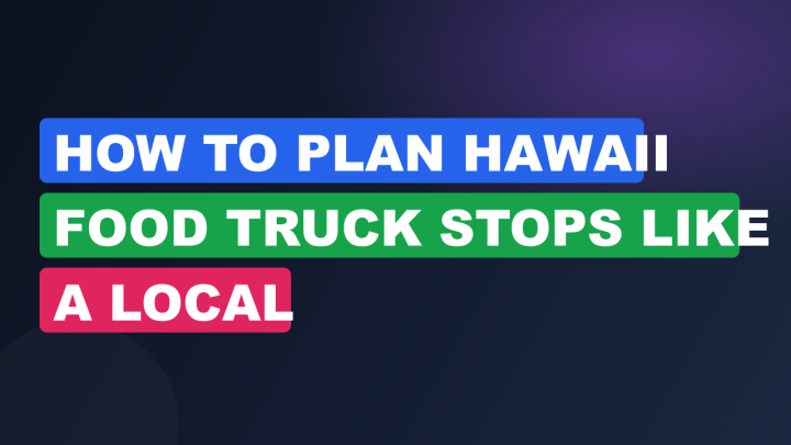 How to Plan Hawaii Food Truck Stops Like a Local