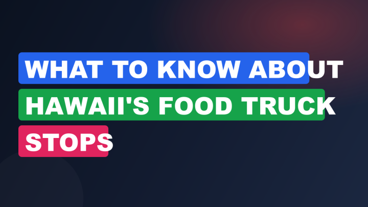 What to Know About Hawaii’s Food Truck Stops