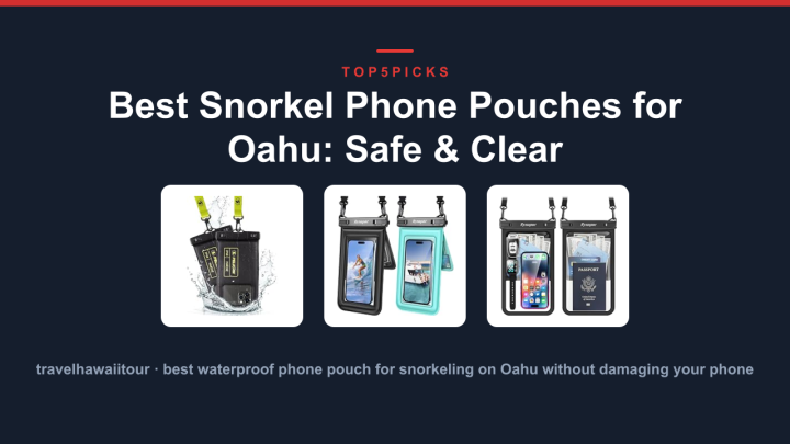 Best Snorkel Phone Pouches for Oahu: Safe & Clear